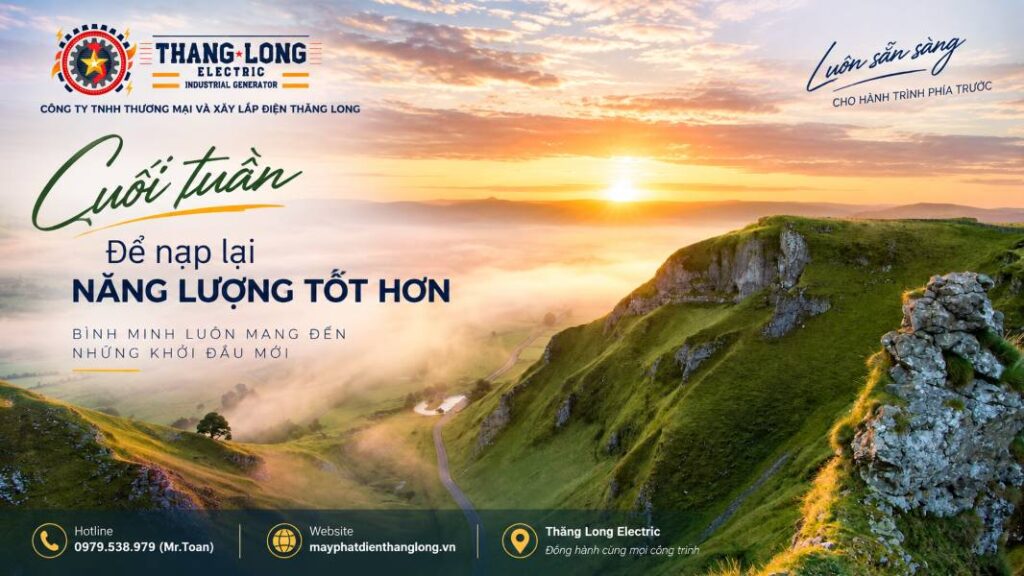 Bình minh cuối tuần – Năng lượng mới cùng Máy phát điện Thăng Long