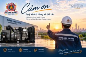Máy phát điện Thăng Long – Nguồn điện dự phòng an toàn, ổn định và bền vững